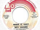 ROY GAINES Make It Easy on Bell PROMO crossover soul northern soul 45 VG+ HEAR
