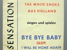 The White Shoes - Bye Bye Baby / I Will Be Home Again  MONTY 7
