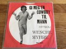 Wenche Myhre - Gi meg en Cowboy til mann.2 Very rare Norwegian single - Norway