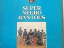 SUPER NEGRO BANTOUS 78 DANCEFLOOR AFRO SOUKOUS KILLER HEAR