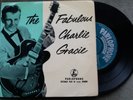 CHARLIE GRACIE - 'THE FABULOUS ...'   RARE 1957 PARLOPHONE EP EX/VG+