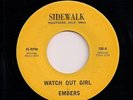 NORTHERN SOUL 45 EMBERS - WATCH OUT GIRL / FAR AWAY PLACES - SIDEWALK - REISSUE