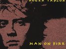 Roger Taylor Man On Fire - EX 7