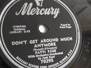 Patti Page - 78rpm single 10-inch – Mercury #70295 Don’t Get Around Much Anymore