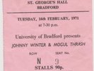 JOHNNY WINTER / MOGUL THRASH St George's Hall Bradford 16th Feb 1971 TICKET UK