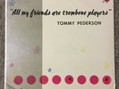 SEALED Tommy Pederson All Friends Trombone Players Private Press Jazz Rare NEW