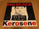 Big Black Kerosene LP EX US 91 Promo Foetus Butthole Surfers Swans Pussy Galore
