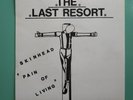 THE LAST RESORT -SKINHEAD PAIN OF A LIVING- 7