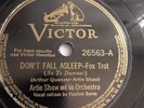 Artie Shaw - 78rpm single 10-inch – Victor #26563 Don’t Fall Asleep