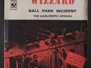 WIZZARD: Ball Park Incident / The Carlsberg Special 45 (Israel, PS w/ some tape