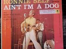 RONNIE SELF 45 RPM record AIN'T I'M A DOG rare  With PICTURE SLEEVE