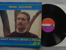 Mose Allison: I don’t worry about a thing, Jazz LP, Atlantic