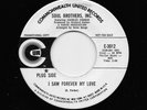 Soul Brothers, Inc. - I Saw Forever My Love / That Loving Feeling (Soul, 45)