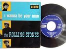 THE ROLLING STONES I WANNA BE YOUR MAN vinyle 45 tours