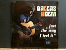 DALLAS HOLM  Just The Way I Feel It  LP  UK  Xian  Jesus  RARE    Lovely copy