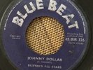PRINCE BUSTER - Johnny Dollar - BLUE BEAT SKA UK