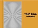 TONIO RUBIO - rhythms