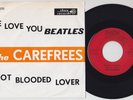 The CAREFREES * We Love You Beatles * 1964 Belgian 45 * BEAT *