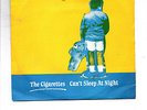 THE CIGARETTES 45 PIC SLEEVE CAN'T SLEEP AT NIGHT DEAD GOOD UK 1ST PRES MEGA RAR
