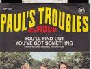 PAUL'S TROUBLES *YOU'LL FIND OUT* 1967 ITALIAN PROMO PS BEAT  GARAGE ROCK  NM/NM