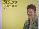 SHIRLEY SCOTT: Everybody Loves A Lover LP (Mono, Van Gelder) Jazz