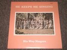 His Way Singers He Keeps Me Singing RARE Private Label Christian Gospel NM LP