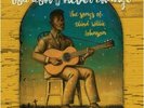 God Don't Never Change: The Songs Of Blind Willie Johnson [VINYL]...