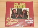 PAT & TINA STERN - ICH SEH' DIE WELT MIT ANDER'N AUGEN/DU PASST GUT ZU MIR - RAR