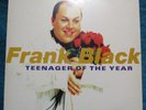 Frank Black - Teenager of the Year Double 12
