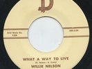 Rare Country 45 - Willie Nelson - What A Way To Live - D # 1131 - Mint Minus
