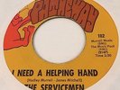 THE SERVICEMEN - I NEED A HELPING HAND - US PATHEWAY 7