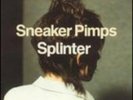 Sneaker Pimps-Splinter VINYL NEW