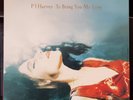 PJ Harvey - To Bring You My Love - 2001 reissue LP record excellent + insert