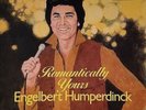 ENGELBERT HUMPERDINCK 