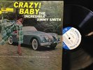 Jimmy Smith- Crazy Baby.Orig.1st.Press.84030 47 W.63RD, RVG, [P-EAR]  Vg+