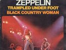 Led Zeppelin Trampled Under Foot / Black Country Woman Vinyl Single 7inch