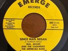 Missouri Northern Soul 45 Mal Adams - Since Man Began HEAR BOTH Emerge