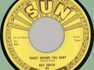 RAY SMITH Right Behind You Baby / So Young 45rpm Sun 1957 rockabilly classic