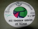 LEE TILLMAN - Kiss Tomorrow Good-Bye/One Kind Of Love. 1965 PROMO, SOUL 2-Sider
