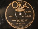 JAZZ HARRY RESER Who's That Pretty Baby? / SAM LANIN OKEH 40914 E-V++/V++