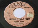 PEREZ BROS - I'm Truly Truly Yours / Dream a Little Dream 45 Wolfie Latin Soul