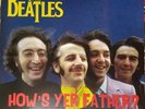 BEATLES - HOW'S YER FATHER (SOME SECRETS UNDER THE BED) rare tracks orange wax