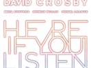 DAVID CROSBY - HERE IF YOU LISTEN - NEW VINYL LP