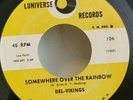Del-Vikings Luniverse 106 SOMEWHERE OVER THE RAINBOW(DOO WOP 45)PLAYS STRONG VG+