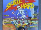 SKATE HARD vinyl LP 1989 EX+/EX HARD ONS HITMEN OZZY TRIBESMEN CELIBATE promo ed