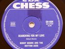 Bobby Moore & rhythm Aces Searching for my love/Hey Mr DJ OZ Chess Nthrn Soul