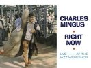 Charles Mingus - Right Now: Live at the Jazz Workshop