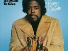 WHITE, BARRY - I'VE GOT SO MUCH TO GIVE NEW VINYL RECORD