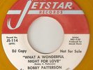 BOBBY PATTERSON What A Wonderful Night For Love JETSTAR GOLD DJ NORTHERN SOUL 45