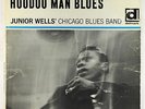 Junior Wells' Chicago Blues Band - Hoodoo Man Blues LP - Delmark